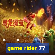 game rider 77